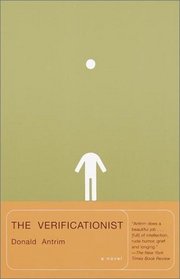 The Verificationist : A Novel (Vintage Contemporaries)