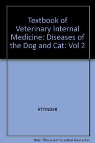 Textbook of Veterinary Internal Medicine, Vol. 2 (Vol 2)