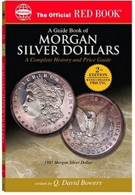 A Guide Book Of Us Morgan Silver Dollars: A Complete History and Price Guide (Official Red Book)