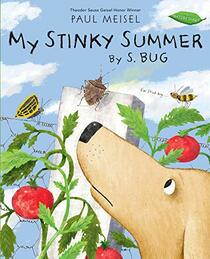 My Stinky Summer by S. Bug (A Nature Diary)