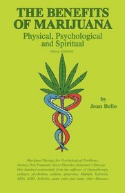 The Benefits of Marijuana: Physical, Psychological and Spiritual