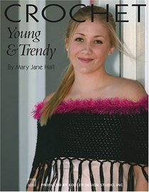 Crochet Young and Trendy (Leisure Arts #4226)
