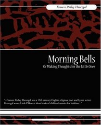 Morning Bells Or Waking Thoughts for the Little Ones