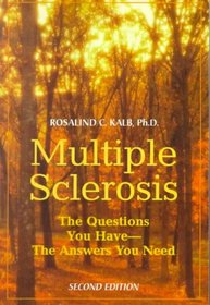 Multiple Sclerosis: The Questions You Have - The Answers You Need