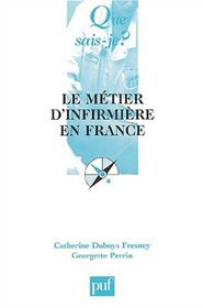 Le metier d'infirmiere en France (3e ed)