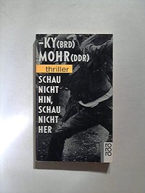 Schau Nicht Hin, Schau Nicht Her (German Edition)