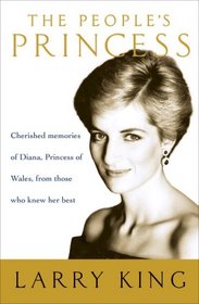 The People's Princess: Cherished Memories of Diana, Princess of Wales, From Those Who Knew Her Best