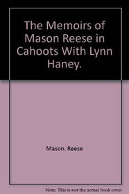The Memoirs of Mason Reese, in Cahoots with Lynn Haney