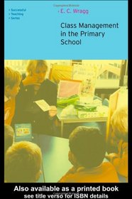 Class Management in the Primary School (Successful Teaching Series)