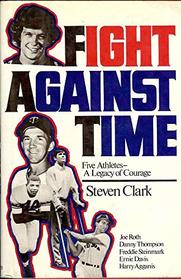 Fight against time: Five athletes--a legacy of courage