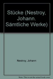 Stucke (Samtliche Werke / Johann Nestroy) (German Edition)