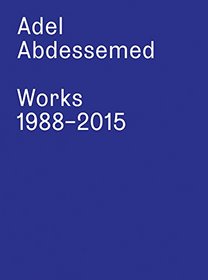 Adel Abdessemed: Works 1988?2015