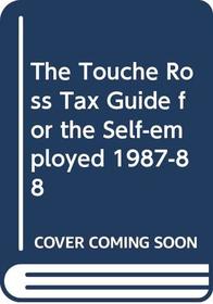 The Touche Ross Tax Guide for the Self-employed 1987-88