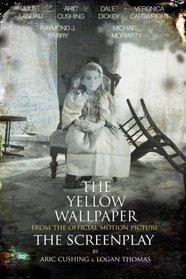 The Yellow Wallpaper The Screenplay