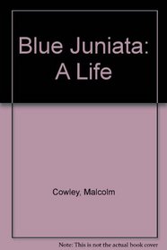 Blue Juniata: A Life