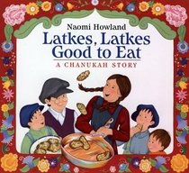 Latkes, Latkes, Good To Eat: A Chanukah Story (Turtleback School & Library Binding Edition)