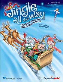 Jingle All the Way: Holiday Musical for Young Voices (Expressive Art (Choral))