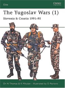 The Yugoslav Wars (1): Slovenia & Croatia 1991-95 (Elite)