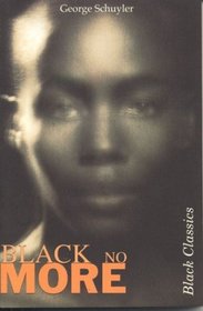 Black No More (The Black Classic Series from X Press)