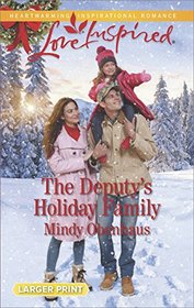 The Deputy's Holiday Family (Rocky Mountain Heroes) (Love Inspired, No 1110) (Larger Print)