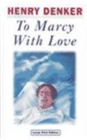 To Marcy With Love (Charnwood Large Print)