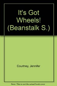 It's Got Wheels! (Beanstalk S)