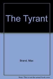 The Tyrant: A North-Western Story