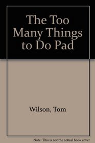 The Too Many Things to Do Pad