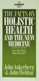 The Facts on Holistic Health And the New Medicine (Facts On Series)