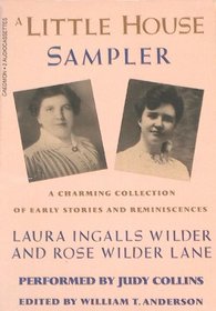 A Little House Sampler: A Charming Collection of Early Stories and Reminiscences