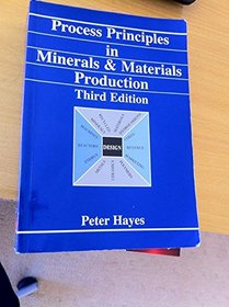 Process Principles in Minerals and Materials Production