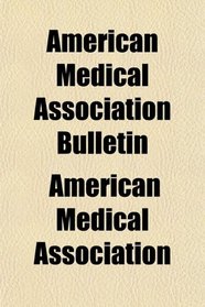 American Medical Association Bulletin