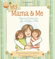 My Mama and Me: Rhyming Devotions for You and Your Child