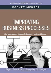 Improving Business Processes (Pocket Mentor)