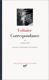 Voltaire : Correspondance, tome 6, Octobre 1760 - Dcembre 1762