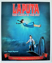 Laputa, the Castle in the Sky: The Castle in the Sky (Magical Adventure Series)