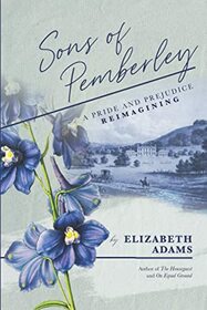 Sons of Pemberley: A Pride and Prejudice Reimagining