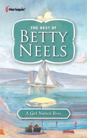 A Girl Named Rose (Best of Betty Neels)