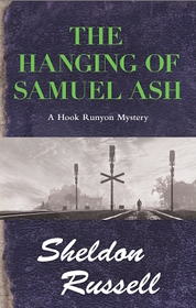 The Hanging of Samuel Ash (Hook Runyon, Bk 4)