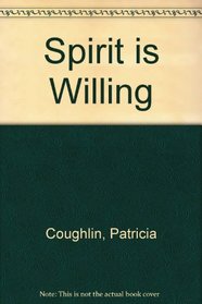Spirit is Willing