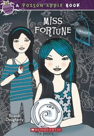 Miss Fortune (A Poison Apple Book)