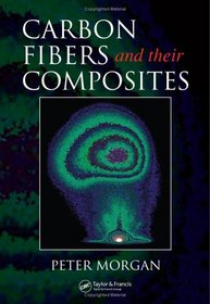 Carbon Fibers and Their Composites (MATERIALS ENGINEERING)