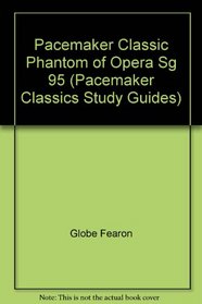 The Phantom of the Opera Study Guide (Pacemaker Classics Study Guides)