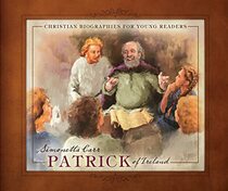 Patrick of Ireland (Christian Biographies for Young Readers)