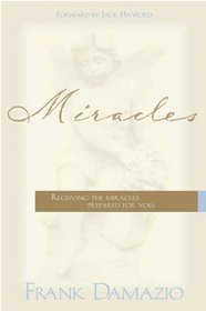 Miracles: Receiving The Miracles Prepared For You