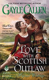 Love with a Scottish Outlaw (Highland Weddings, Bk 3)