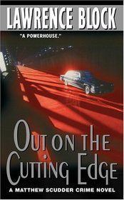 Out on the Cutting Edge  (Matthew Scudder, Bk 7)