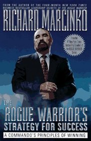 The Rogue Warriors Strategy For Success (Rogue Warrior's Strategy for Success)