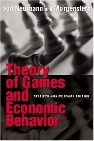 Theory of Games and Economic Behavior (Commemorative Edition) (Princeton Classic Editions)