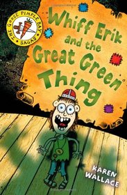 Whiff Eric and the Great Green Thing (Goose Pimple Bay Sagas) (Bk. 2)